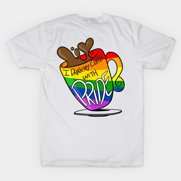 I Drink My Coffee With Pride! (Rainbow) by BefishProductions